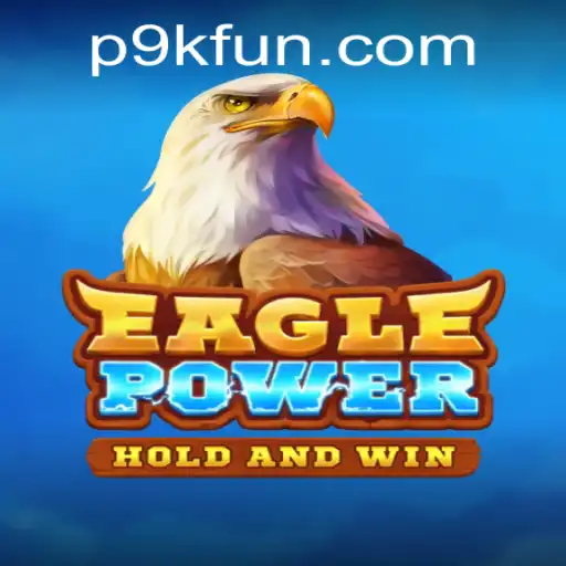 EaglePower: Unlocking 9kfun in the New Gaming Era
