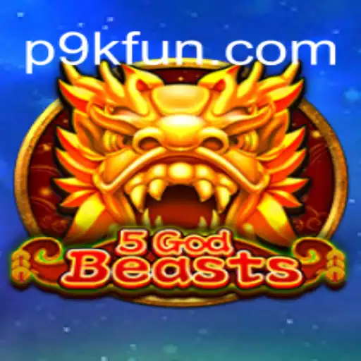 An In-Depth Look at 5GodBeasts: A New Gaming Phenomenon